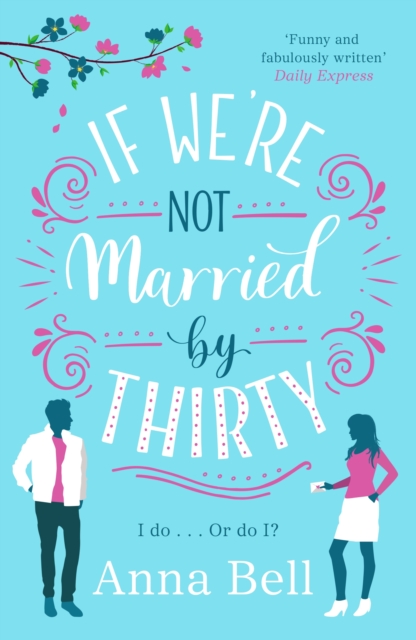 If We're Not Married by Thirty : A perfect laugh-out-loud romantic comedy, EPUB eBook