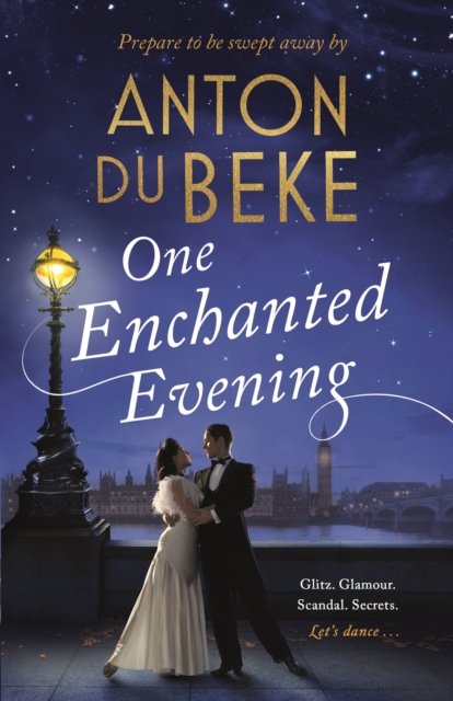One Enchanted Evening : The uplifting and charming Sunday Times Bestselling Debut by Anton Du Beke, Hardback Book