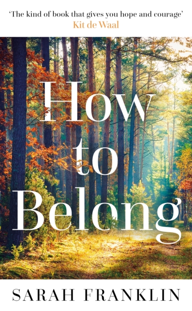 How to Belong : 'The kind of book that gives you hope and courage' Kit de Waal, EPUB eBook
