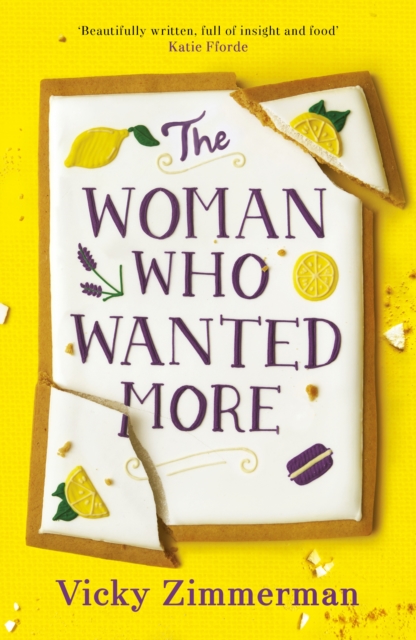 The Woman Who Wanted More : 'Beautifully written, full of insight and food' Katie Fforde, EPUB eBook