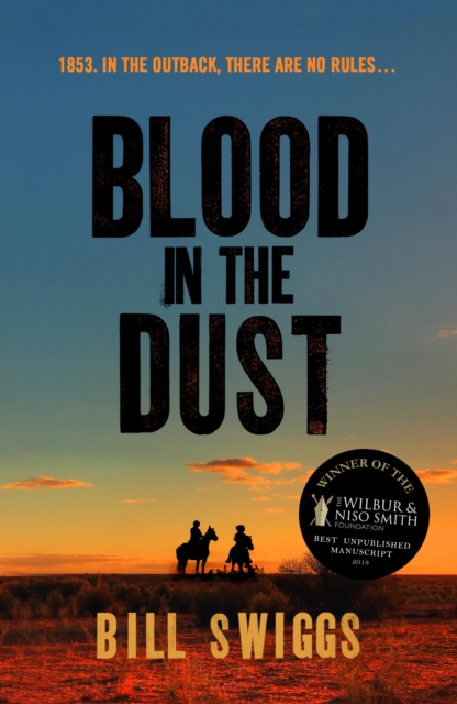 Blood in the Dust : Winner of a Wilbur Smith Adventure Writing prize, EPUB eBook