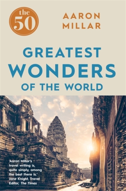 The 50 Greatest Wonders of the World, Paperback / softback Book
