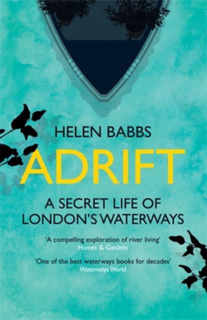Adrift : A Secret Life of London’s Waterways, Paperback / softback Book