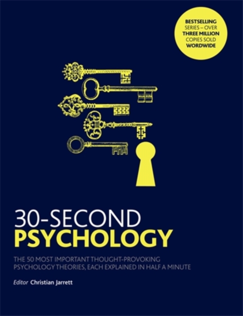 30-Second Psychology : The 50 Most Thought-provoking Psychology Theories, Each Explained in Half a Minute, Paperback / softback Book