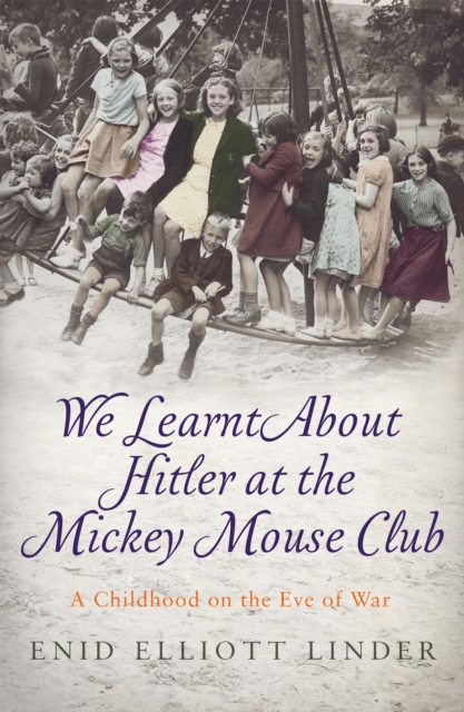 We Learnt About Hitler at the Mickey Mouse Club, EPUB eBook