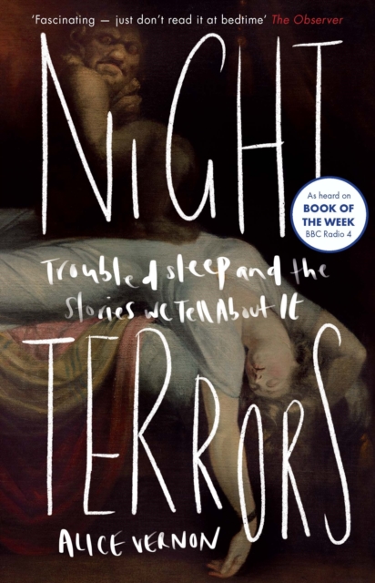 Night Terrors : Troubled Sleep and the Stories We Tell About It, Paperback / softback Book
