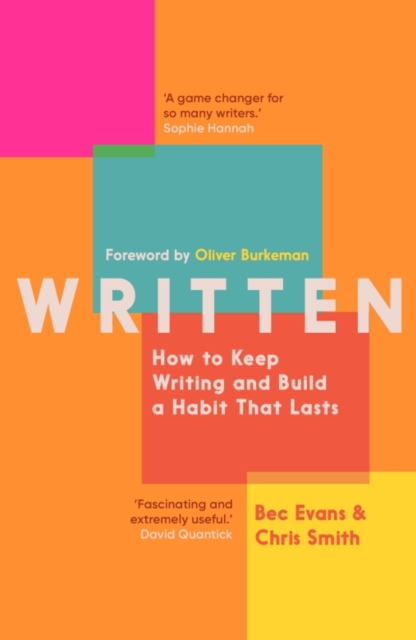 Written: How to Keep Writing and Build a Habit That Lasts, Paperback / softback Book