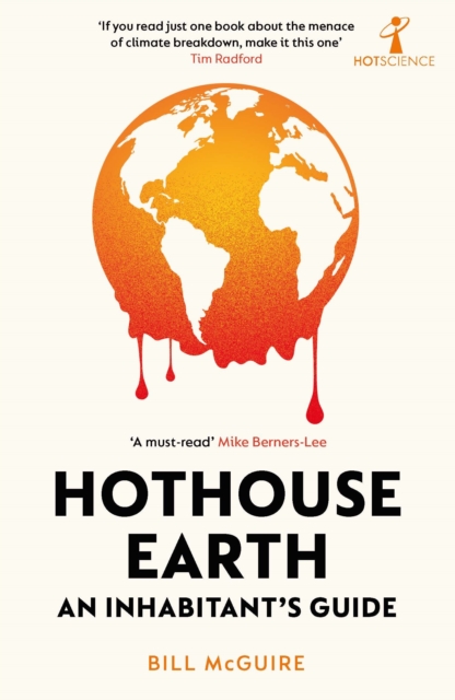 Hothouse Earth : An Inhabitant’s Guide, Paperback / softback Book