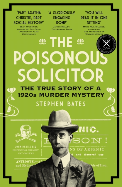The Poisonous Solicitor : The True Story of a 1920s Murder Mystery, Paperback / softback Book