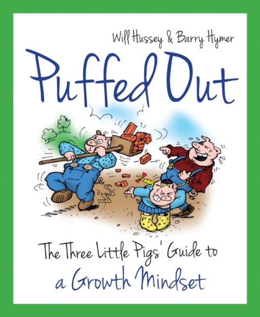 Puffed Out : The Three Little Pigs' Guide to a Growth Mindset, Paperback / softback Book