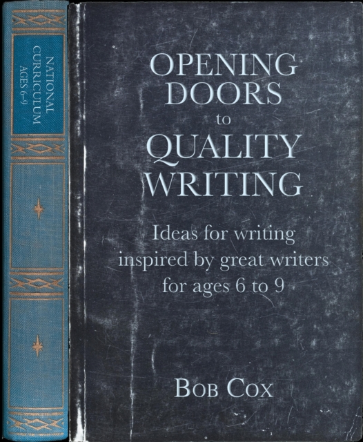 Opening Doors to Quality Writing : Ideas for writing inspired by great writers for ages 6 to 9 (Opening Doors series), EPUB eBook