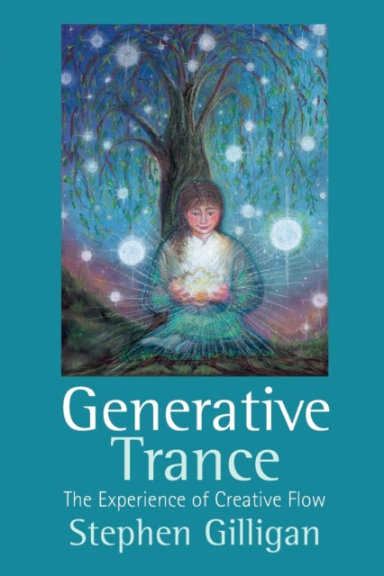 Generative Trance : The experience of creative flow, Paperback / softback Book