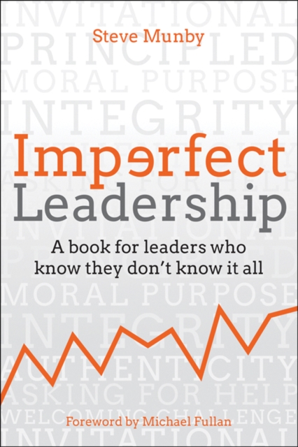 Imperfect Leadership : A book for leaders who know they don't know it all, Hardback Book