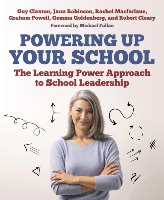 Powering Up Your School : The Learning Power Approach to school leadership (The Learning Power series), EPUB eBook