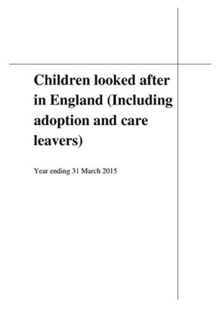 Children Looked After in England (Including Adoption and Care Leavers) Year Ending 31 March 2015, Paperback / softback Book