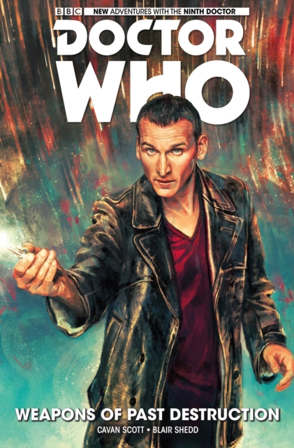 Doctor Who: The Ninth Doctor Vol. 1: Weapons of Past Destruction, Paperback / softback Book