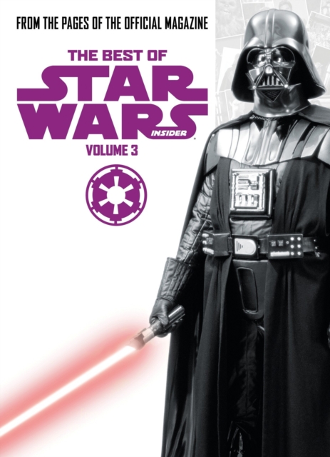 Star Wars: The Best of Star Wars Insider : Volume 3, Paperback / softback Book