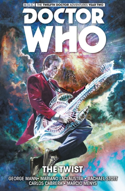 Doctor Who : The Twelfth Doctor Volume 5, The Twist, Hardback Book