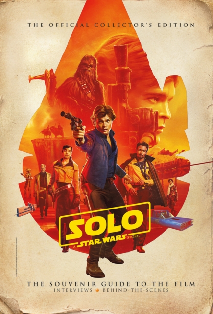 Solo: A Star Wars Story: The Official Collector's Edition, Hardback Book