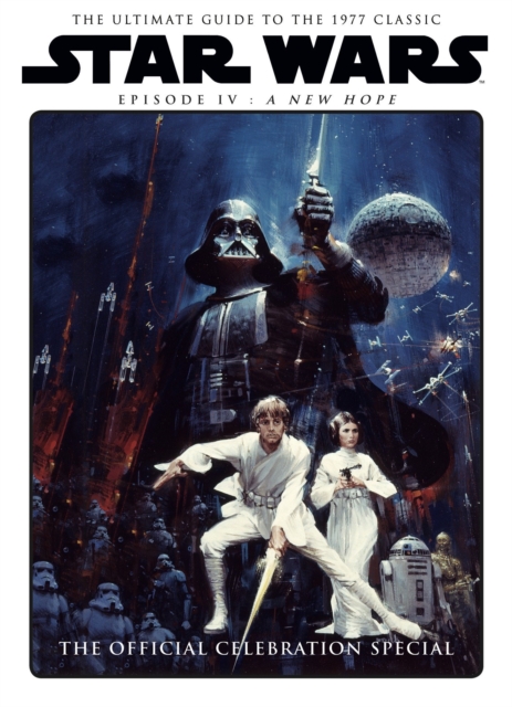 Star Wars: A New Hope Official Celebration Special, Hardback Book