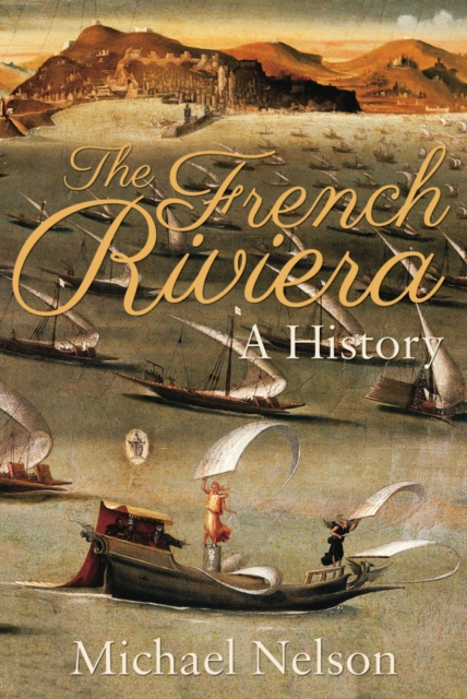 The French Riviera : A History, Paperback / softback Book