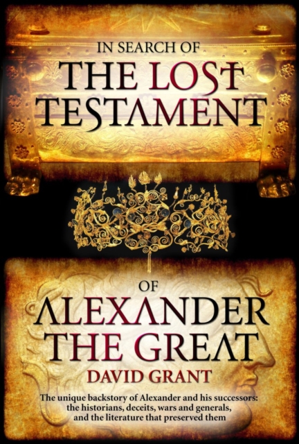 In Search Of The Lost Testament of Alexander the Great, Hardback Book