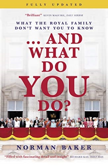 ...And What Do You Do? : What the royal family don't want you to know, Paperback / softback Book
