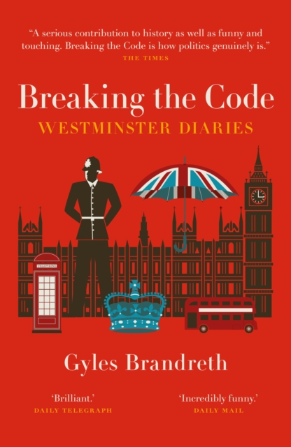 Breaking the Code : Westminster Diaries, Paperback / softback Book