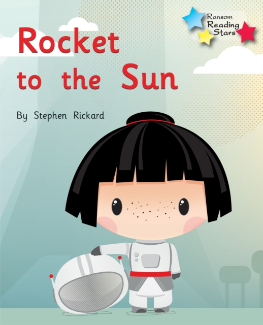 Rocket to the Sun : Phonics Phase 2, Paperback / softback Book