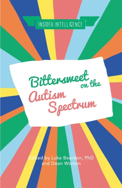 Bittersweet on the Autism Spectrum, Paperback / softback Book