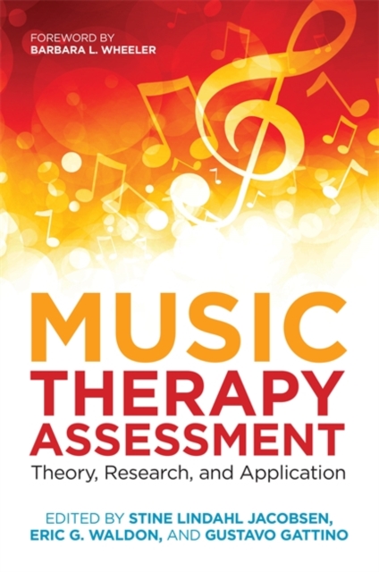 Music Therapy Assessment : Theory, Research, and Application, Paperback / softback Book