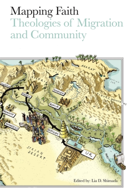 Mapping Faith : Theologies of Migration and Community, Paperback / softback Book