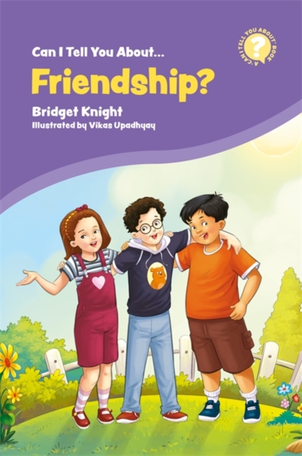 Can I Tell You About Friendship? : A Helpful Introduction for Everyone, Paperback / softback Book