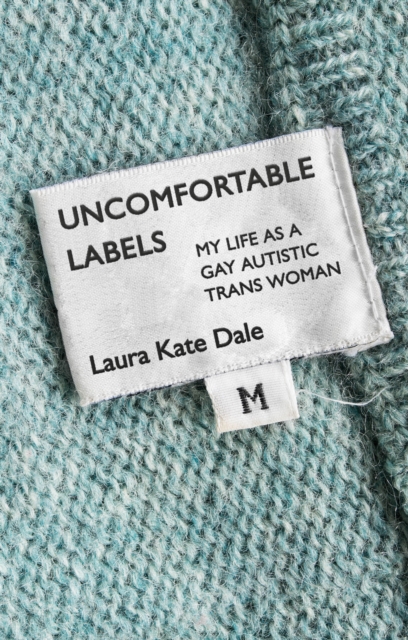 Uncomfortable Labels : My Life as a Gay Autistic Trans Woman, EPUB eBook