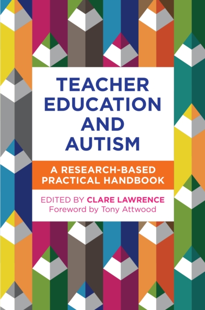 Teacher Education and Autism : A Research-Based Practical Handbook, PDF eBook