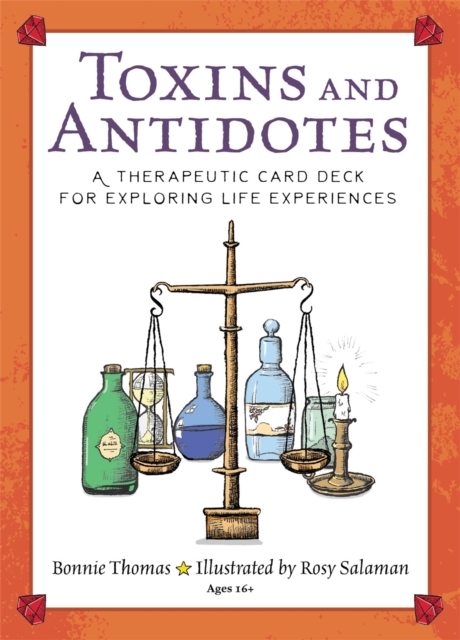 Toxins and Antidotes : A Therapeutic Card Deck for Exploring Life Experiences, Cards Book