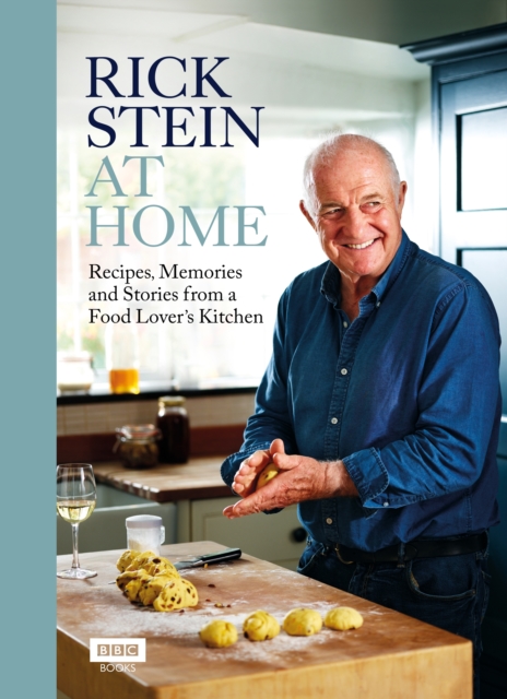 Rick Stein at Home : Recipes, Memories and Stories from a Food Lover's Kitchen, Hardback Book