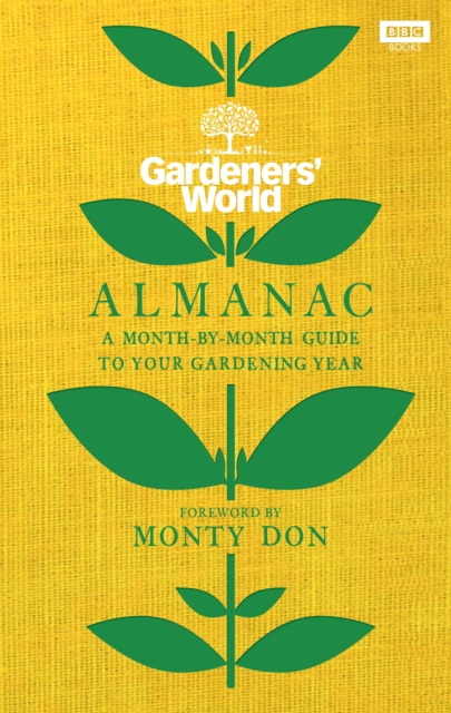 The Gardeners’ World Almanac : A month-by-month guide to your gardening year, Hardback Book