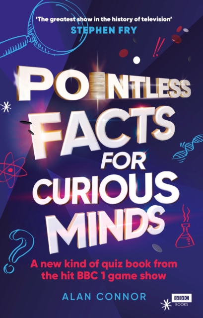 Pointless Facts for Curious Minds : A new kind of quiz book from the hit BBC 1 game show, Hardback Book