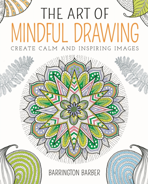 The Art of Mindful Drawing, Paperback / softback Book