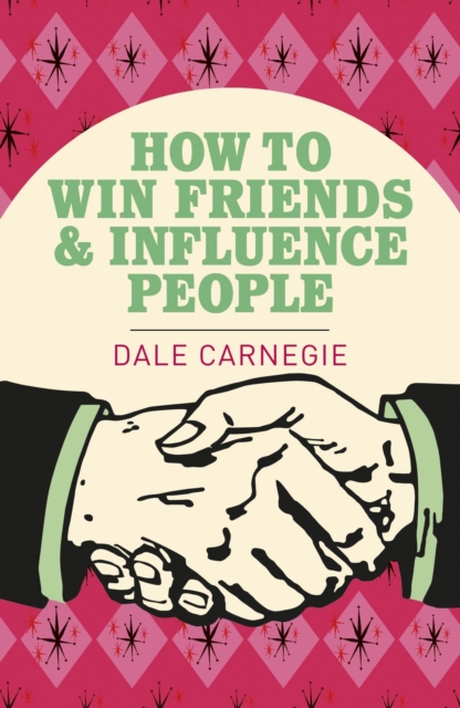 How To Win Friends and Influence People, Paperback / softback Book