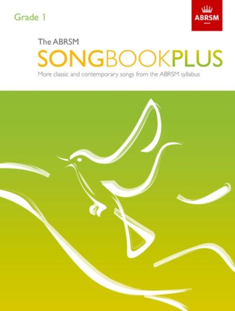 The ABRSM Songbook Plus, Grade 1 : More classic and contemporary songs from the ABRSM syllabus, Sheet music Book