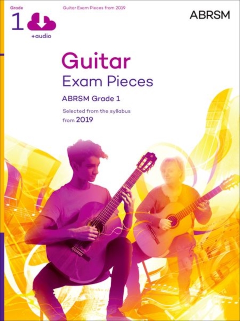 Guitar Exam Pieces from 2019, ABRSM Grade 1, with audio : Selected from the syllabus starting 2019, Sheet music Book