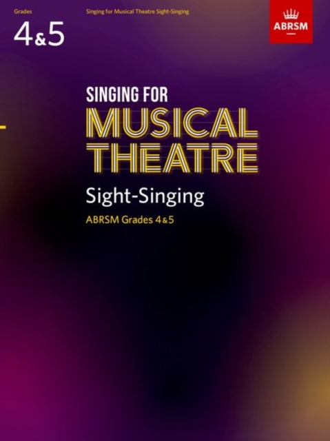 Singing for Musical Theatre Sight-Singing, ABRSM Grades 4 & 5, from 2020, Sheet music Book