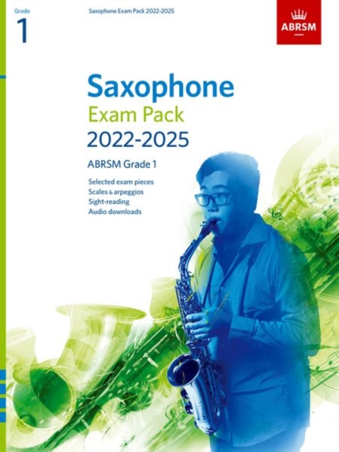 Saxophone Exam Pack from 2022, ABRSM Grade 1 : Selected from the syllabus from 2022. Score & Part, Audio Downloads, Scales & Sight-Reading, Sheet music Book