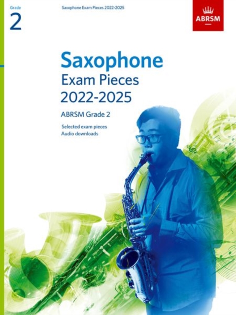 Saxophone Exam Pieces from 2022, ABRSM Grade 2 : Selected from the syllabus from 2022. Score & Part, Audio Downloads, Sheet music Book