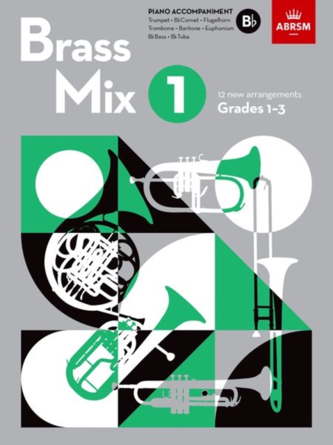 Brass Mix, Book 1, Piano Accompaniment B flat : 12 new arrangements for Brass, Grades 1-3, Sheet music Book