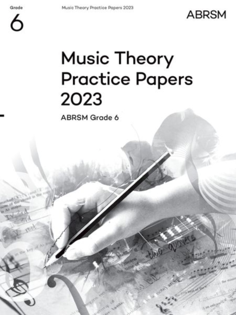 Music Theory Practice Papers 2023, ABRSM Grade 6, Sheet music Book