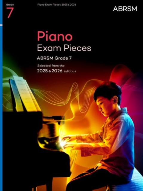 Piano Exam Pieces 2025 & 2026, ABRSM Grade 7 : Selected from the 2025 & 2026 syllabus, Sheet music Book