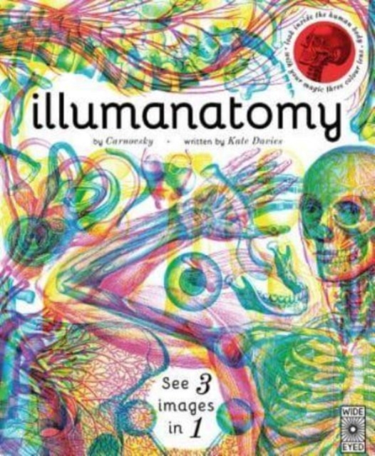 Illumanatomy : See Inside the Human Body with Your Magic Viewing Lens, Hardback Book